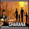 About Mera Gharana Song